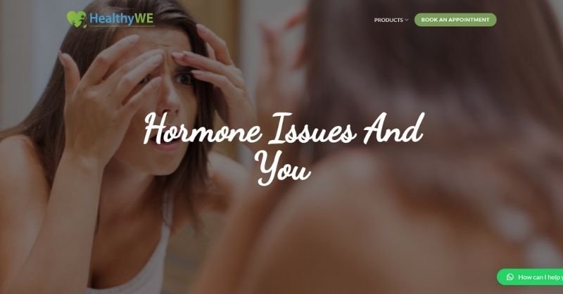 Hormone Issues And You